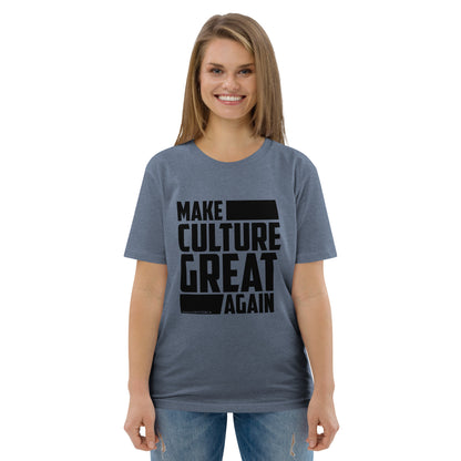 "Make Culture Great Again"-Unisex Quality Cotton Tee