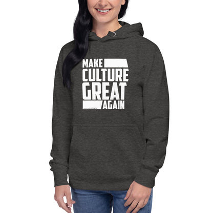 "Make Culture Great Again"-Unisex Quality Cotton Hoodie