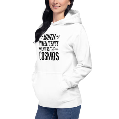 "When Intelligence Enters The Cosmos"-Unisex Quality Cotton Hoodie